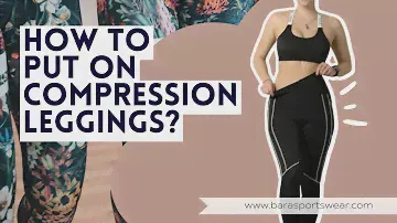 How to put on compression leggings? | Here's all you need to know | BARA Sportswear