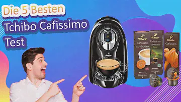 Die 5 Besten Tchibo Cafissimo Test